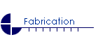 Fabrication