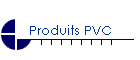 Produits PVC
